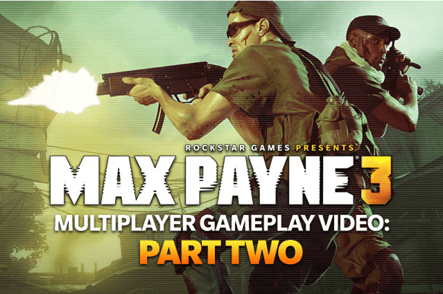 New Max Payne 3 Trailer… Launches Tomorrow! – Capsule Computers